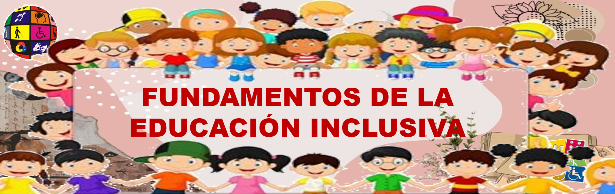 Módulo 1: Fundamentos de la Educación Inclusiva